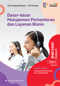 DASAR - DASAR MANAJEMEN PERKANTORAN DAN LAYANAN BISNIS VOLUME 1 KELAS X  KURMED