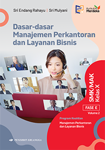 DASAR - DASAR MANAJEMEN PERKANTORAN DAN LAYANAN BISNIS VOLUME 2 KELASX