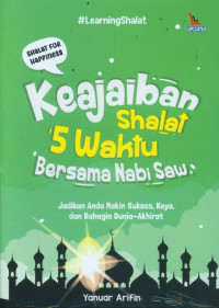 Image of KEAJAIBAN SHALAT 5 WAKTU BERSAMA NABI Saw