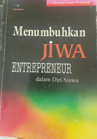MENUMBUHKAN JIWA ENTREPENEUR DALAM SISWA