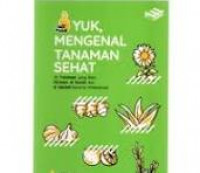 YUK, MENGENAL TANAMAN SEHAT